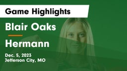 Blair Oaks  vs Hermann  Game Highlights - Dec. 5, 2023