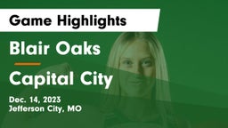 Blair Oaks  vs Capital City   Game Highlights - Dec. 14, 2023