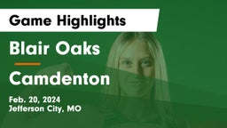 Blair Oaks  vs Camdenton  Game Highlights - Feb. 20, 2024