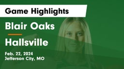 Blair Oaks  vs Hallsville Game Highlights - Feb. 22, 2024