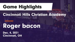 Cincinnati Hills Christian Academy vs Roger bacon Game Highlights - Dec. 4, 2021