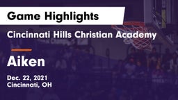 Cincinnati Hills Christian Academy vs Aiken  Game Highlights - Dec. 22, 2021