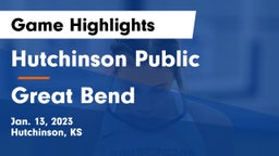 Hutchinson Public  vs Great Bend  Game Highlights - Jan. 13, 2023