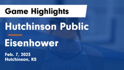 Hutchinson Public  vs Eisenhower  Game Highlights - Feb. 7, 2023