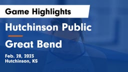 Hutchinson Public  vs Great Bend  Game Highlights - Feb. 28, 2023