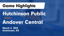 Hutchinson Public  vs Andover Central Game Highlights - March 3, 2023
