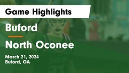 Buford  vs North Oconee  Game Highlights - March 21, 2024