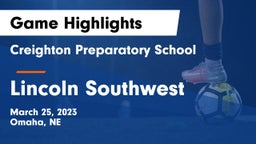 Creighton Preparatory School vs Lincoln Southwest  Game Highlights - March 25, 2023