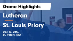 Lutheran  vs St. Louis Priory  Game Highlights - Dec 17, 2016