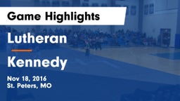 Lutheran  vs Kennedy  Game Highlights - Nov 18, 2016