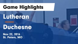 Lutheran  vs Duchesne  Game Highlights - Nov 22, 2016