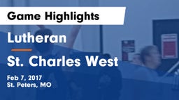 Lutheran  vs St. Charles West  Game Highlights - Feb 7, 2017