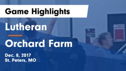 Lutheran  vs Orchard Farm  Game Highlights - Dec. 8, 2017