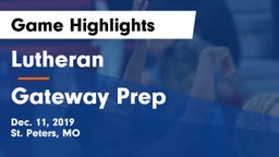 Lutheran  vs Gateway Prep Game Highlights - Dec. 11, 2019