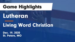 Lutheran  vs Living Word Christian  Game Highlights - Dec. 19, 2020