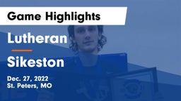 Lutheran  vs Sikeston  Game Highlights - Dec. 27, 2022