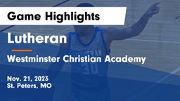 Lutheran  vs Westminster Christian Academy Game Highlights - Nov. 21, 2023