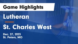 Lutheran  vs St. Charles West  Game Highlights - Dec. 27, 2023