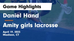 Daniel Hand  vs Amity girls lacrosse Game Highlights - April 19, 2023