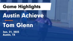 Austin Achieve vs Tom Glenn  Game Highlights - Jan. 21, 2023