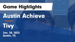 Austin Achieve vs Tivy  Game Highlights - Jan. 20, 2023