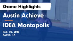 Austin Achieve vs IDEA Montopolis Game Highlights - Feb. 23, 2023