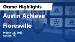 Austin Achieve vs Floresville  Game Highlights - March 28, 2023