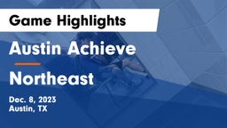 Austin Achieve vs Northeast Game Highlights - Dec. 8, 2023