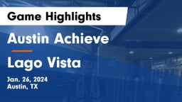Austin Achieve vs Lago Vista  Game Highlights - Jan. 26, 2024