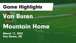 Van Buren  vs Mountain Home  Game Highlights - March 17, 2022