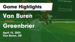 Van Buren  vs Greenbrier  Game Highlights - April 15, 2024