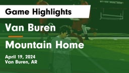 Van Buren  vs Mountain Home  Game Highlights - April 19, 2024