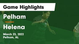 Pelham  vs Helena  Game Highlights - March 23, 2022