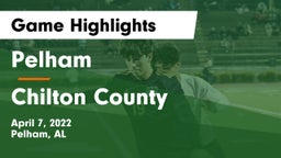 Pelham  vs Chilton County  Game Highlights - April 7, 2022