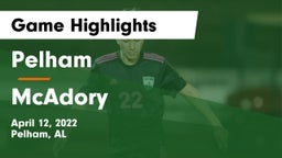 Pelham  vs McAdory  Game Highlights - April 12, 2022