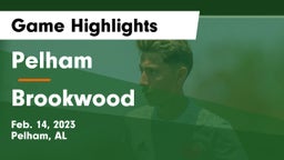 Pelham  vs Brookwood  Game Highlights - Feb. 14, 2023
