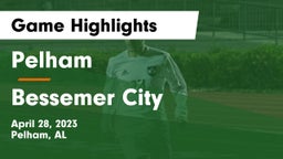 Pelham  vs Bessemer City  Game Highlights - April 28, 2023