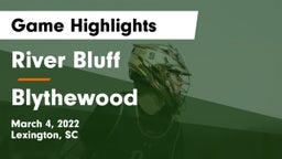 River Bluff  vs Blythewood  Game Highlights - March 4, 2022