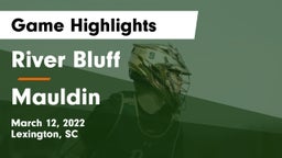 River Bluff  vs Mauldin  Game Highlights - March 12, 2022