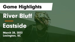 River Bluff  vs Eastside  Game Highlights - March 28, 2022