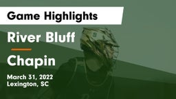 River Bluff  vs Chapin  Game Highlights - March 31, 2022