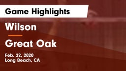 Wilson  vs Great Oak Game Highlights - Feb. 22, 2020