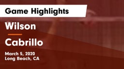 Wilson  vs Cabrillo Game Highlights - March 5, 2020