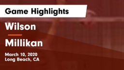 Wilson  vs Millikan  Game Highlights - March 10, 2020