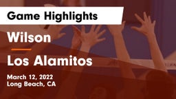 Wilson  vs Los Alamitos Game Highlights - March 12, 2022