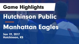 Hutchinson Public  vs Manhattan Eagles  Game Highlights - Jan 19, 2017