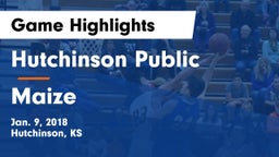 Hutchinson Public  vs Maize  Game Highlights - Jan. 9, 2018