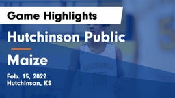 Hutchinson Public  vs Maize  Game Highlights - Feb. 15, 2022