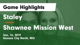 Staley  vs Shawnee Mission West Game Highlights - Jan. 16, 2019