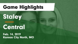 Staley  vs Central  Game Highlights - Feb. 14, 2019